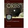 ORBS und andere Lichtph�nomene: Multidimensionale Bewusstseinsformen