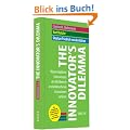 The Innovators Dilemma: Warum etablierte Unternehmen den Wettbewerb um bahnbrechende Innovationen verlieren