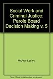 Parole board decision making