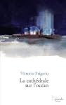 Cath�drale sur l'oc�an (La)