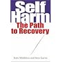 Self Harm: The Path to Recovery