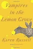 Vampires in the Lemon Grove: Stories