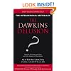 The Dawkins Delusion?: Atheist Fundamentalism and the Denial of the Divine