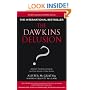 The Dawkins Delusion?: Atheist Fundamentalism and the Denial of the Divine