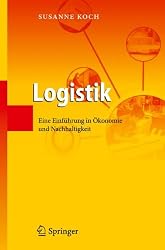 Logistik: Eine Einführung in Ökonomie und Nachhaltigkeit (German Edition)
