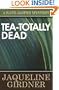 Tea-Totally Dead