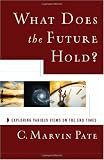 What Does the Future Hold?: Exploring Various Views on the End Times