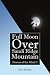 Full Moon Over Sandi Ridge Mountain: Storms of the Mind 2