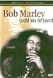 Bob Marley: Could You Be Loved