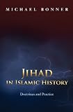 Jihad in Islamic history : doctrines and practice