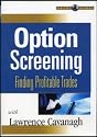 Option Screening: Finding Profitable Trades DVD with Lawrence Cavanagh