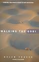 Walking the Gobi: 1,600 Mile-trek Across a Desert of Hope and Despair