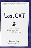 Lost Cat: A True Story of Love, Desperation, and GPS Technology