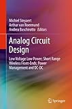 Analog circuit design : low voltage low power; short range wireless front-ends; power management and DC-DC