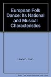 European folk dance : its national and musical characteristics