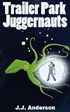 Trailer Park Juggernauts