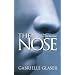 The Nose : A Profile of Sex, Beauty, and Survival