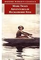 Adventures of Huckleberry Finn (Oxford World's Classics)