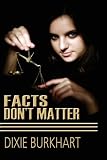 View Book 'Facts Don't Matter'