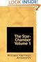 The Star-Chamber Volume 1: An Historical Romance