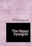 The Happy Foreigner (Large Print Edition)