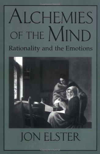 alchemies of the mind rationality and the emotions