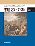 Documents to Accompany Americas History, Volume One: To 1877