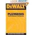 DEWALT Plumbing Professional Reference (Dewalt Trade Reference Series) by Paul Rosenberg