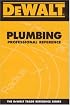 DEWALT  Plumbing Professional Reference (Dewalt Trade Reference Series)