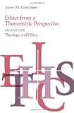 Buy : Ethics from a Theocentric Perspective, Volume 1. Theology and Ethics