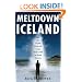 Meltdown Iceland: How the Global Financial Crisis Bankupted an Entire Country