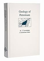 Geology of Petroleum (Foundation Commemorative Edition Series) Geology of Petroleum (Foundation Commemorative Edition Series)
