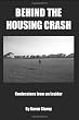Behind the Housing Crash: Confessions from an Insider