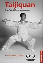 Taijiquan: Chen Taiji 38 Short Form and Applications (Tuttle Martial Arts)