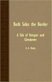 Both Sides The Border; A Tale Of Hotspur And Glendower