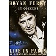 Bryan Ferry in Concert - Live in Paris at the Le Grand Rex