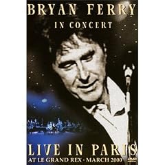 Bryan Ferry : In Concert - Live At Le Grand Rex