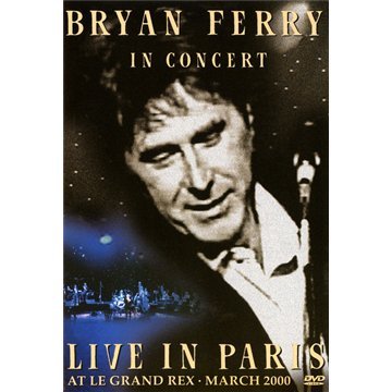 BRYAN FERRY : PARIS LIVE DVD