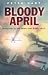 Bloody April: Slaughter in the Skies Over Arras, 1917 (Cassell)