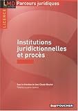 Revue Foucher  / Institutions juridictionnelles et procès