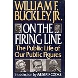 On the Firing Line: The Public Life of Our Public Figures