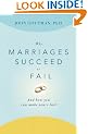 Why Marriages Succeed or Fail: And How You Can Make Yours Last