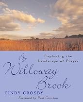 By Willoway Brook: Exploring the Landscape of Prayer