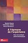 A L'epreuve De L'experience: Pour Une Pratique Phenomenologique