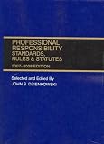 Professional Responsibility: Standards, Rules, and S 2007-2008 ed. (Unabridged)