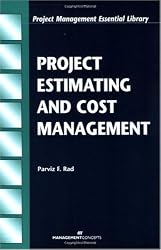 Project Estimating and Cost Management (Project Management Essential Library)