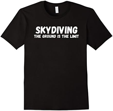Men's Skydiving The Ground is The Limit Shirt Funny Skydive TShirt Large Black