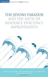 The Jevons Paradox and the Myth of Resource Efficiency Improvements (Earthscan Research Editions)