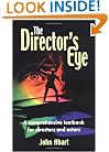 The Director's Eye: A Comprehensive Textbook for Directors and Actors