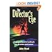 The Director's Eye: A Comprehensive Textbook for Directors and Actors